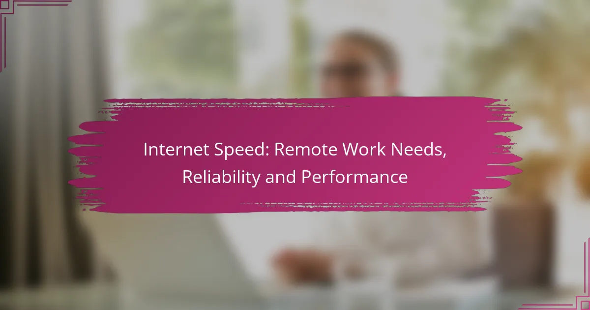 Internet Speed: Remote Work Needs, Reliability and Performance