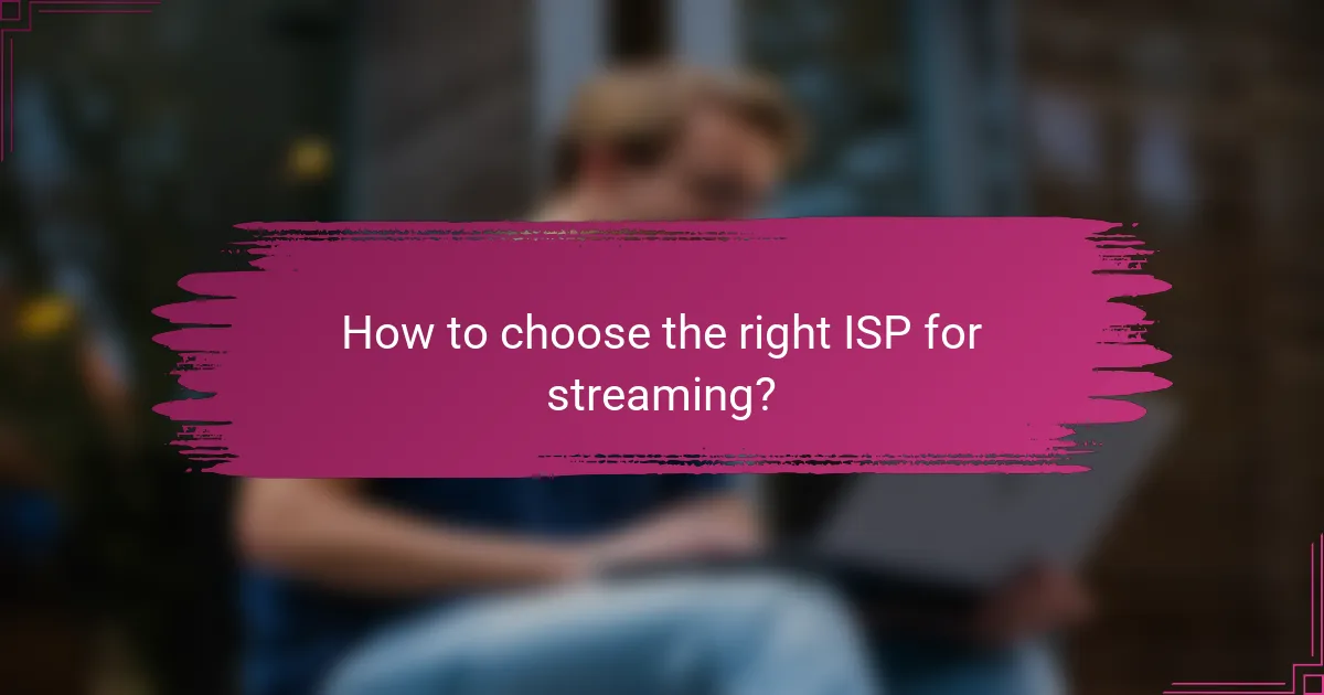 How to choose the right ISP for streaming?