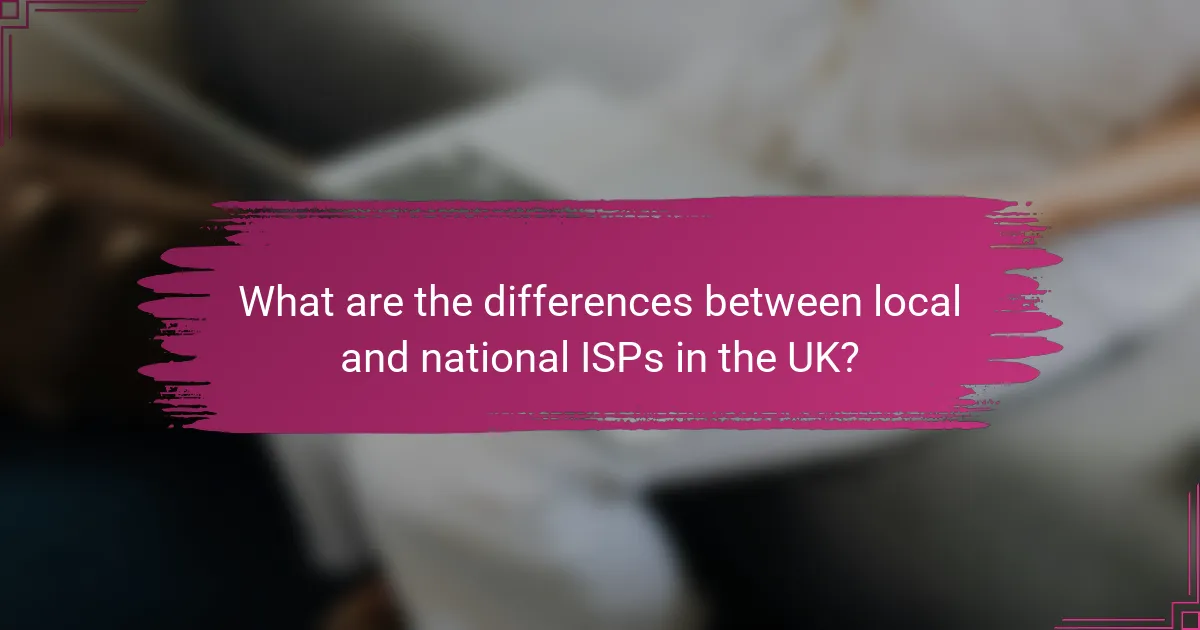 What are the differences between local and national ISPs in the UK?